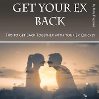 Get Your Ex Back: Tips to Back Together with Quickly