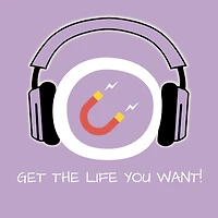Get the Life you want!: Cosmic Ordering by Hypnosis