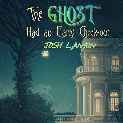 The Ghost Had an Early Check-out