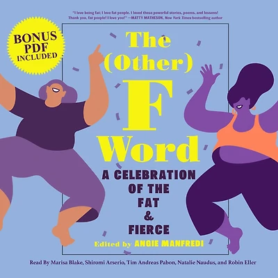 the Other F Word: A Celebration of Fat & Fierce