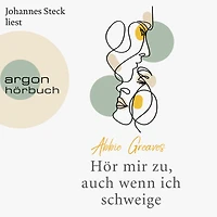 Hör mir zu, auch wenn ich schweige (Ungekürzte Lesung)