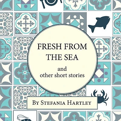 Fresh from the Sea and Other Short Stories