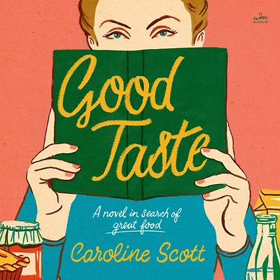 Good Taste: A Novel Search of Great Food
