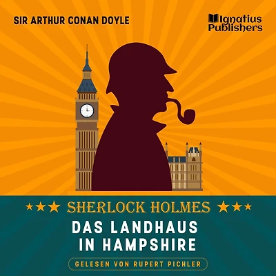 Das Landhaus in Hampshire: Sherlock Holmes