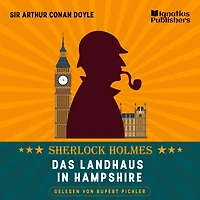Das Landhaus in Hampshire: Sherlock Holmes