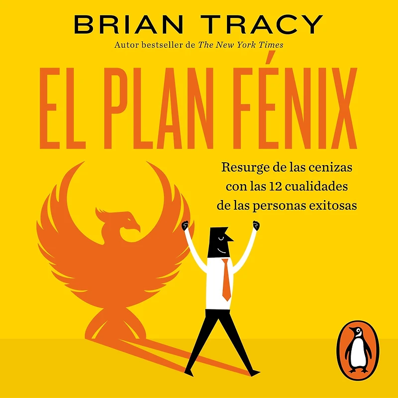 El Plan Fénix: Resurge de las cenizas con 12 cualidades personas exitosas