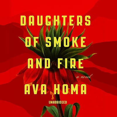 Daughters of Smoke and Fire: A Novel