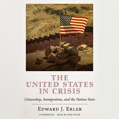 the United States Crisis: Citizenship, Immigration, and Nation State