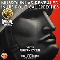 Mussolini as Revealed His Political Speeches (November 1914-August 1923)