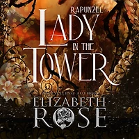 Lady the Tower: A Retelling of Rapunzel