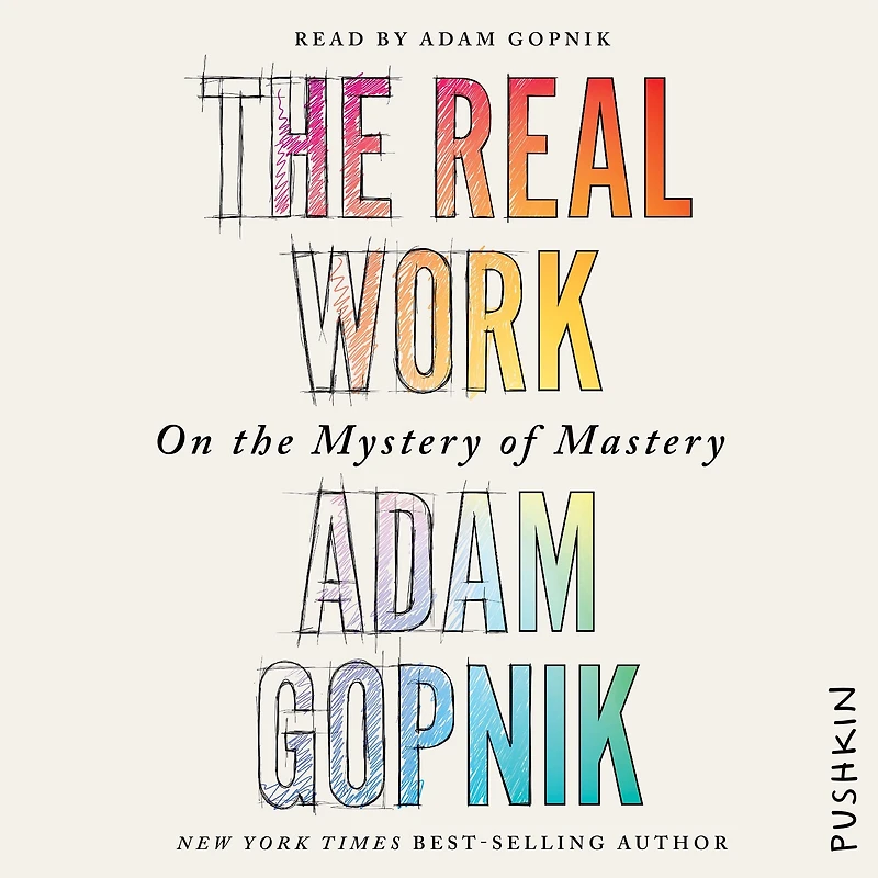 the Real Work: On Mystery of Mastery