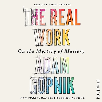 the Real Work: On Mystery of Mastery