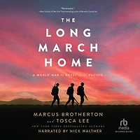 the Long March Home: A World War II Novel of Pacific