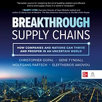 Breakthrough Supply Chains: How Companies and Nations Can Thrive and Prosper in an Uncertain World