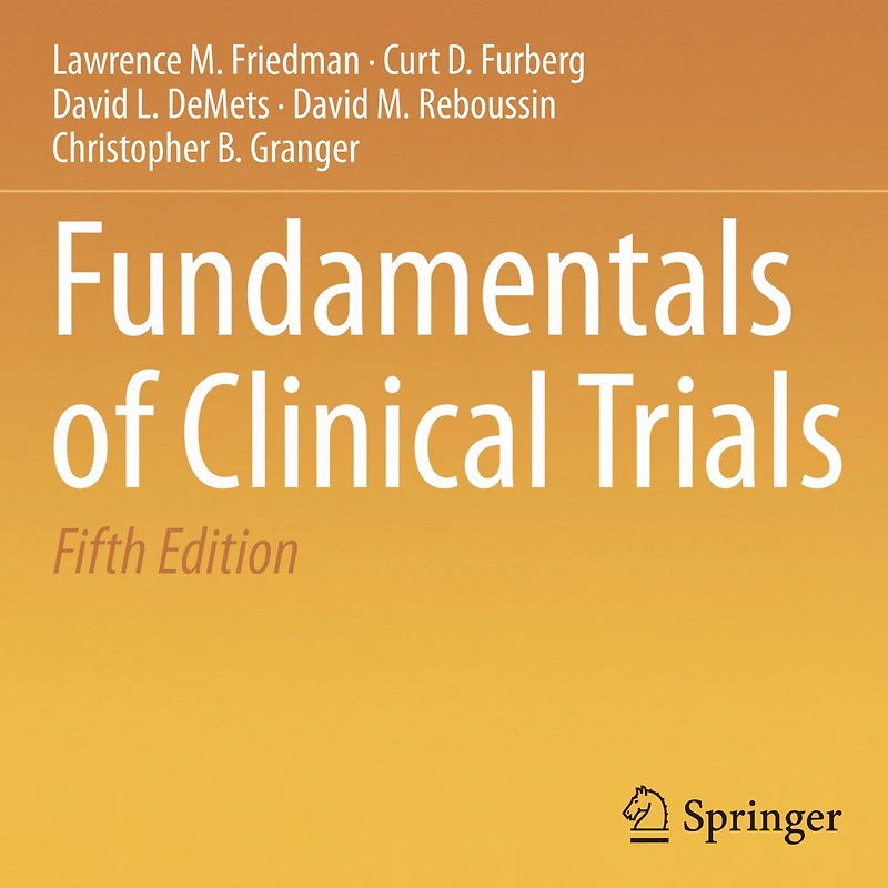 Fundamentals of Clinical Trials (Abridged)
