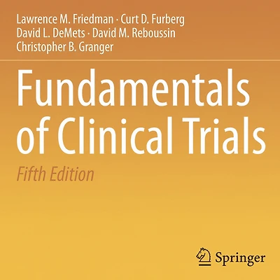 Fundamentals of Clinical Trials (Abridged)