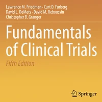 Fundamentals of Clinical Trials (Abridged)