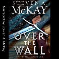 OVER THE WALL: A Warrior Druid of Britain novelette