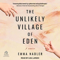 The Unlikely Village of Eden: A Memoir