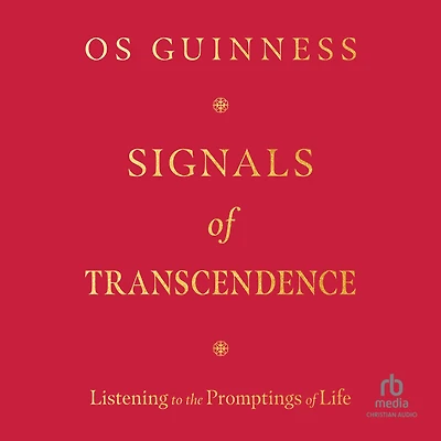 Signals of Transcendence: Listening to the Promptings Life