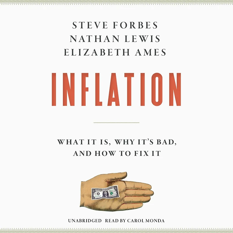 Inflation: What It Is, Why It's Bad, and How to Fix