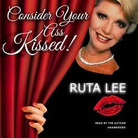Consider Your Ass Kissed