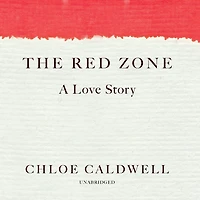 The Red Zone: A Love Story