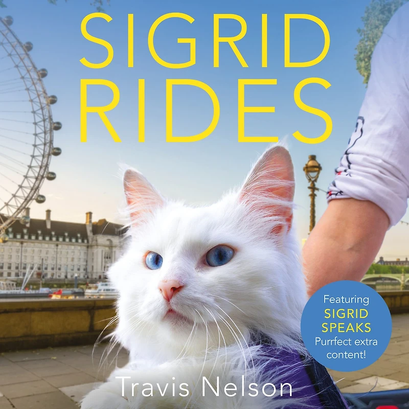 Sigrid Rides: The Story of An Extraordinary Friendship and Adventure on Two Wheels