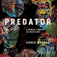 Predator: a Memoir, Movie, an Obsession