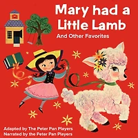 Mary Had a Little Lamb & Other Favorites (Abridged)