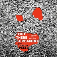 Out There Screaming: An Anthology of New Black Horror