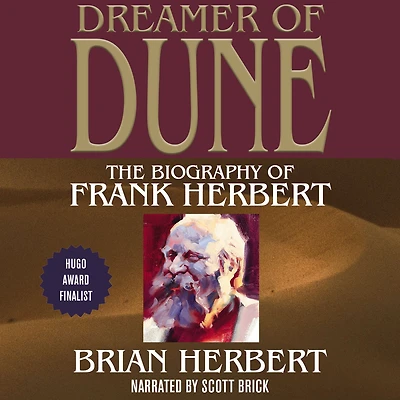 Dreamer of Dune: The Biography Frank Herbert