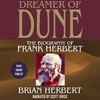 Dreamer of Dune: The Biography Frank Herbert