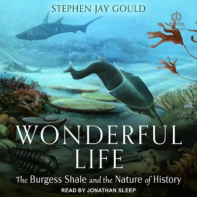 Wonderful Life: the Burgess Shale and Nature of History