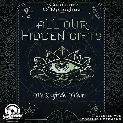 Die Kraft der Talente - All Our Hidden Gifts, Band 2 (Unabridged)