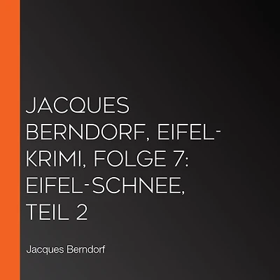 Jacques Berndorf, Eifel-Krimi, Folge 7: Eifel-Schnee, Teil 2