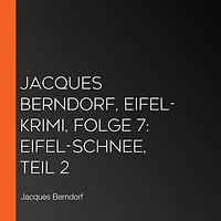 Jacques Berndorf, Eifel-Krimi, Folge 7: Eifel-Schnee, Teil 2