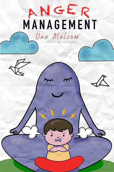 Anger Management: The Ultimate Workbook for Women and Men on How to Unleash the Empath in You While Being Free from Anxiety and Manipulation (2.0 Mastery Bible 2022)