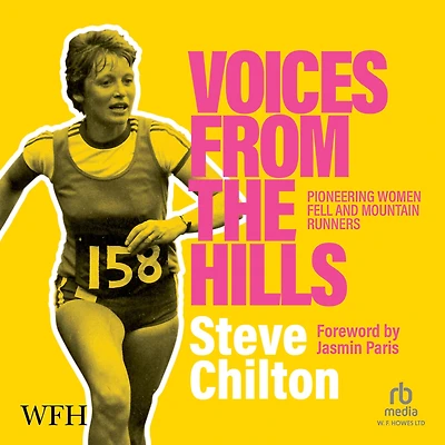 Voices from the Hills: Pioneering women fell and mountain runners