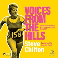 Voices from the Hills: Pioneering women fell and mountain runners