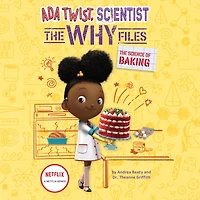 Ada Twist, Scientist: The Why Files #3: The Science of Baking