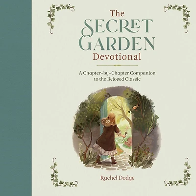 the Secret Garden Devotional: A Chapter-by-Chapter Companion to Beloved Classic