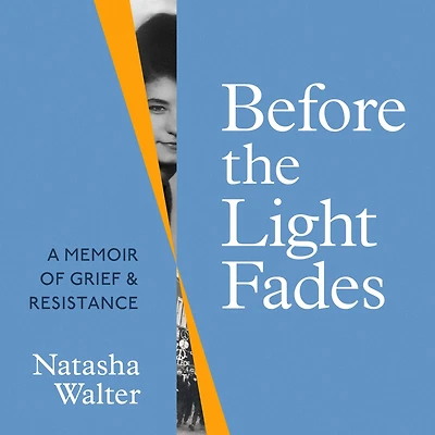 Before the Light Fades: A Family Story of Resistance - 'Fascinating' Sarah Waters