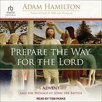 Prepare the Way for Lord: Advent and Message of John Baptist