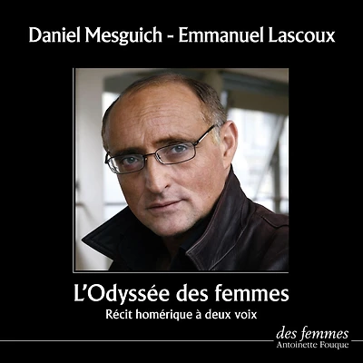 ODYSSEE DES FEMMES, L': Récit homérique à deux voix