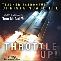 Throttle Up! Teacher Astronaut Christa McAuliffe