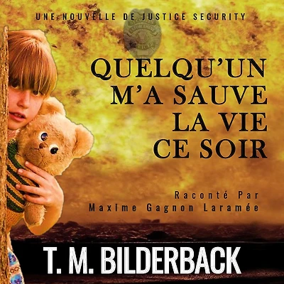 Quelqu'un M'a Sauve La Vie Ce Soir - Une Nouvelle De Justice Security