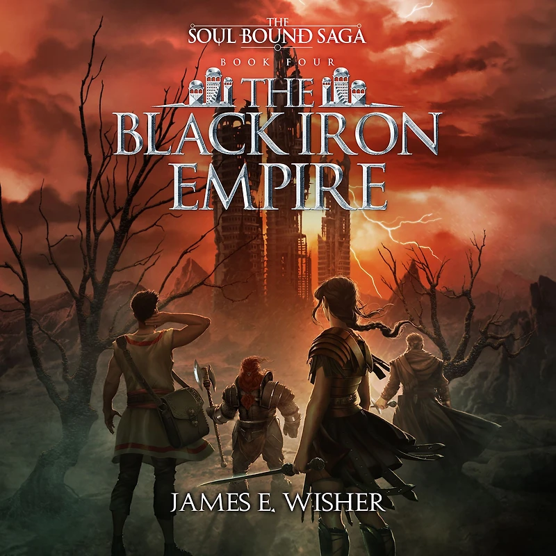 The Black Iron Empire (The Soul Bound Saga, #4)