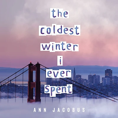 The Coldest Winter I Ever Spent