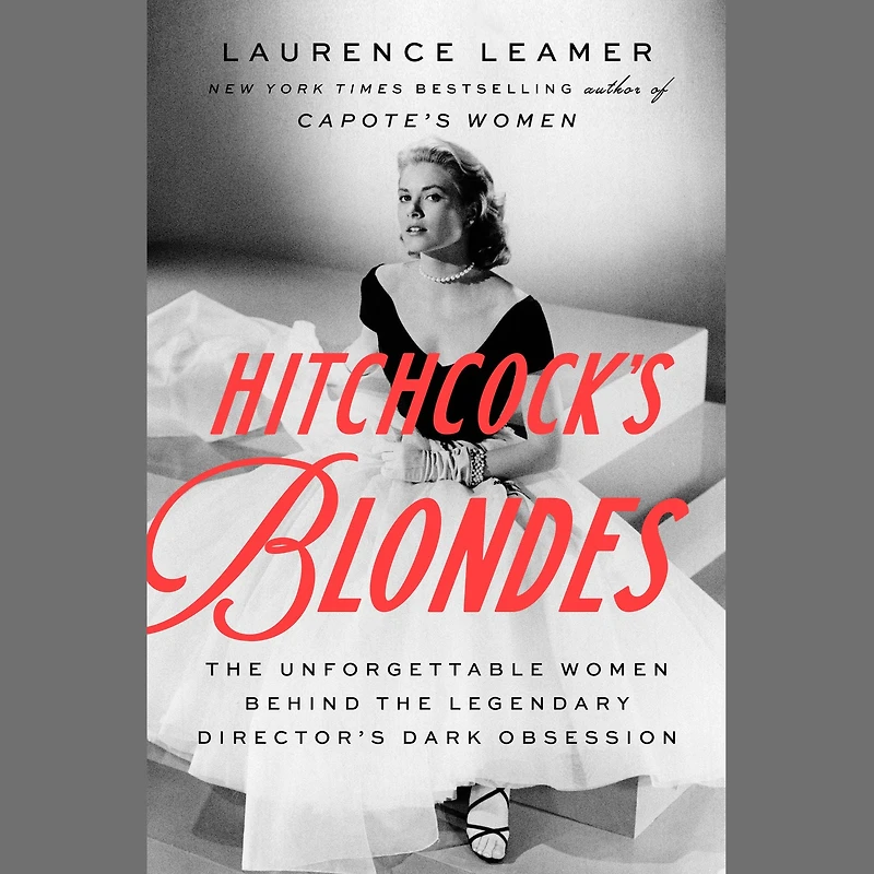 Hitchcock's Blondes: the Unforgettable Women Behind Legendary Director's Dark Obsession